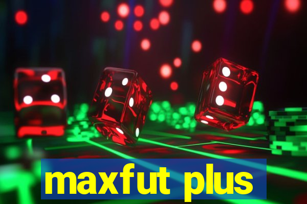 maxfut plus